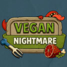 Vegan Nightmare